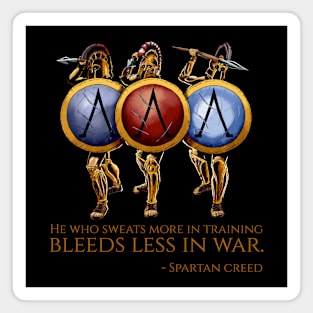 He who sweats more in training bleeds less in war - Ancient Sparta Magnet